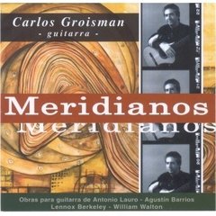 Carlos Groisman - Meridianos - CD