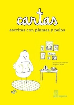 Cartas escritas con plumas y pelos - Philippe Lechermeier - Libro