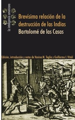 Brevísima relación de la destrucción de las Indias - Bartolomé de las Casas - Libro