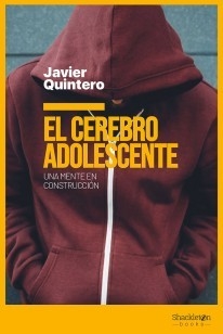 El cerebro adolescente - Javier Quintero Gutiérrez Del Álamo - Libro