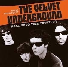 The Velvet Underground - Real Good Time Together (Radio Broadcast) - CD