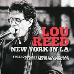 Lou Reed - New York in la FM Broadcast, Los Ángeles, abril de 1989 - CD