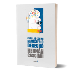 Charlas con mi hemisferio derecho - Hernán Casciari - Libro