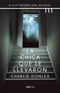 La chica que se llevaron - Charlie Donlea - Libro