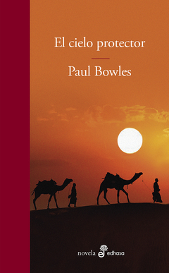 El cielo protector - Paul Bowles - Libro