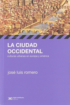 La ciudad occidental - José Luis Romero - Libro