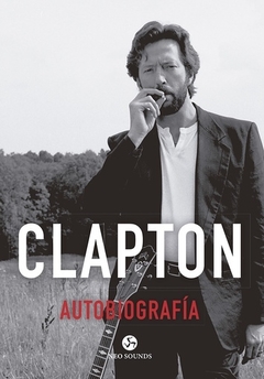 Clapton - Autobiografía - Eric Clapton - Libro