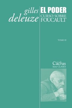 El poder - Curso sobre Foucault II - Gilles Deleuze - Libro