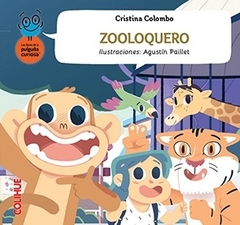 Zooloquero - Cristina Colombo / Agusín Paillet (ilustraciones)