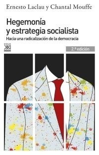 Hegemonía y estrategia socialista - Ernesto Laclau / Chantal Mouffe - Libro