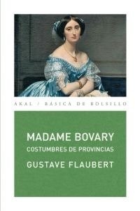 Madame Bovary - Costumbres de provincias - Gustave Flaubert - Libro