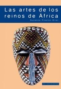 Las artes en los reinos de África - Suzanne P. Blier - Libro