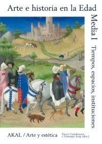 Arte e historia en la Edad Media I - E. Castelnuovo / G. Sergi - Libro