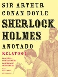 Sherlock Holmes anotado - Relatos I - Sir Arthur Conan Doyle - Libro