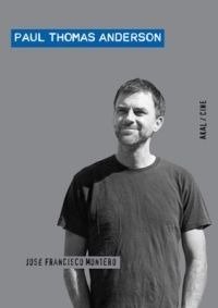 Paul Thomas Anderson - José Francisco Montero - Libro