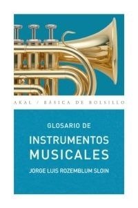 Glosario de instrumentos musicales - Jorge Luis Rozemblum Sloin - Libro