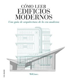 Cómo leer edificios modernos - Will Jones - Libro