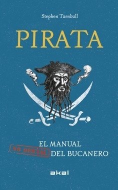 Pirata - El manual (no Oficial) del bucanero - Stephen Turnbull - Libro