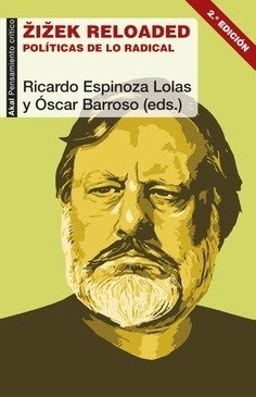 Zizek reloaded - Ricardo Espinoza Lolas / Óscar Barroso Fernández - Libro