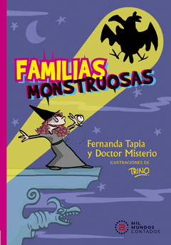 Familias monstruosas - Fernando Tapia / Doctor Misterio - Trino (Ilustraciones)