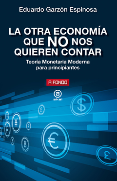 La otra economía que no nos quieren contar - Eduardo Garzón Espinosa