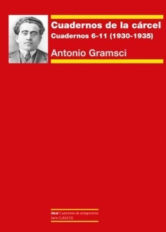 Cuadernos de la cárcel - Cuadernos 6-11 (1930-1935) - Antonio Gramsci