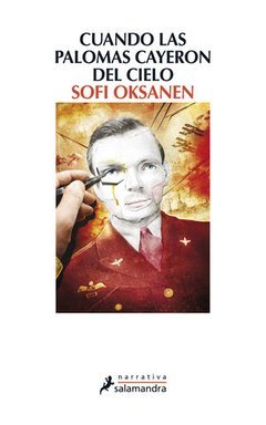 Cuando las palomas cayeron del cielo - Sofi Oksanen - Libro