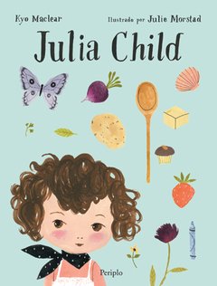 Julia Child - Kyo Maclear - Libro