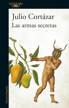 Las armas secretas - Julio Cortázar - Libro