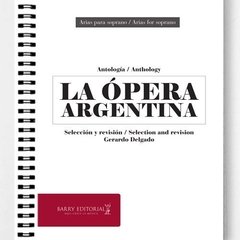 La ópera argentina - Antología de arias para voz soprano - Libro