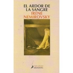 El ardor de la sangre - Irène Némirovsky - Libro