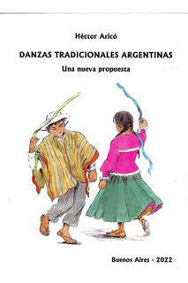 Danzas tradicionales argentinas - Una nueva propuesta - Héctor Aricó - comprar online