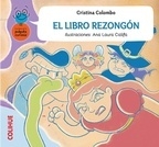 El libro rezongón - María Cristina Echagüe de Colombo / Ana Laura Califa (Ilustradora)