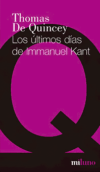 Los últimos días de Immanuel Kant - Thomas De Quincey - Libro