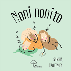 Noni nonito - Silvina Troicovivh - Libro en goma eva