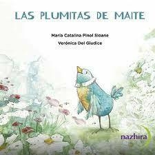 Las plumitas de Maite - María Catalina P. Sloan / Veróniva Del Giudice