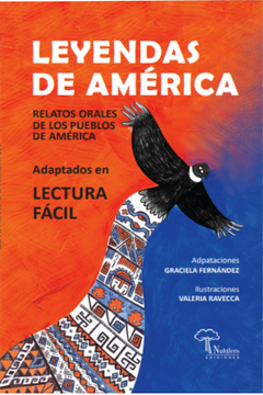 Leyendas de América - Adaptados en Lectura Fácil - Graciela Fernández / Valeria Ravecca