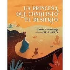 La princesa que conquisto el desierto - Verónica Chamorro