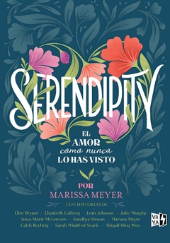 Serendipity - El amor como nunca lo has visto - Marissa Meyer