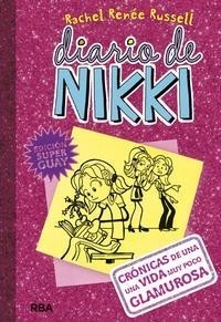 Diario de Nikki 1. Crónicas de una vida muy poco glamurosa - Rachel Reneé Russell - Libro