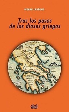 Tras los pasos de los dioses griegos - Pierre Lévêque - Libro