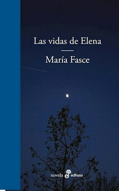 Las vidas de Elena - María Fasce