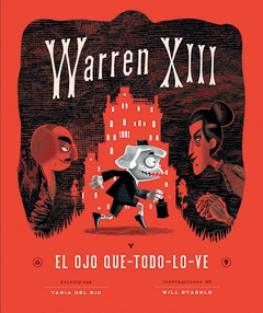 Warren XIII y el ojo que todo lo ve - Tania Del Río