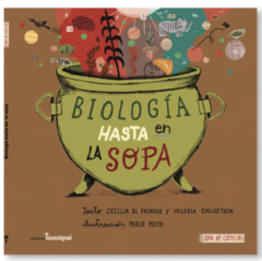 Biología hasta en la sopa - Cecilia Di Prinzio / Valeria Edelsztein - comprar online