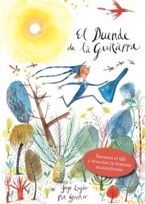 El duende de la guitarra - Jorge Elías Luján / Piet Grobler (Ilustrador) - Libro
