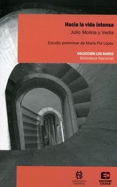 Hacia la vida intensa - Julio Molina y Vedia - Libro