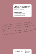 Textos de educación, política y sociedad - Emilio F. Mignone - Libro