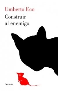Construir al enemigo - Umberto Eco - Libro