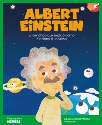 Albert Einstein - Colección Mis pequeños héroes - Eduardo Acín Dal Maschio - Libro