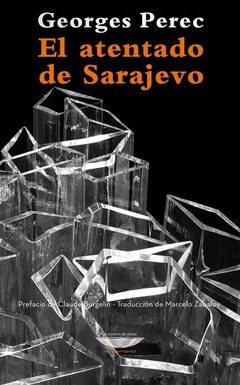 El atentado de Sarajevo - Georges Perec - Libro